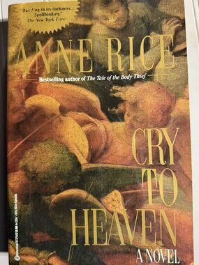 Cry to Heaven by Anne Rice. Trade Paperback. Ballantine Books, 1991.